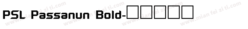 PSL Passanun Bold字体转换